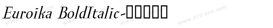 Euroika BoldItalic字体转换